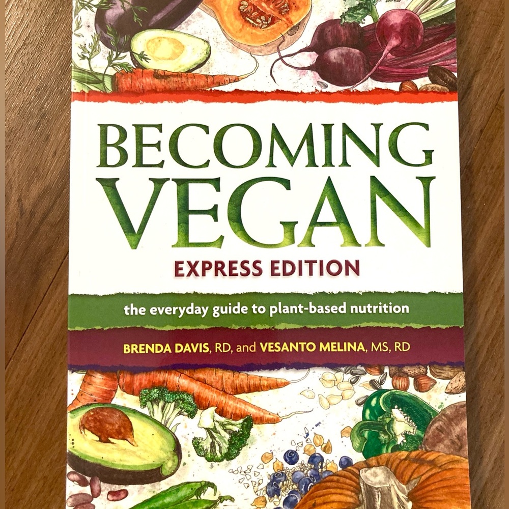 Becoming Vegan Express Edition Guide to Plant-Based Nutrition, Veganism Book